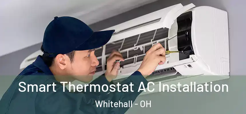  Smart Thermostat AC Installation Whitehall - OH